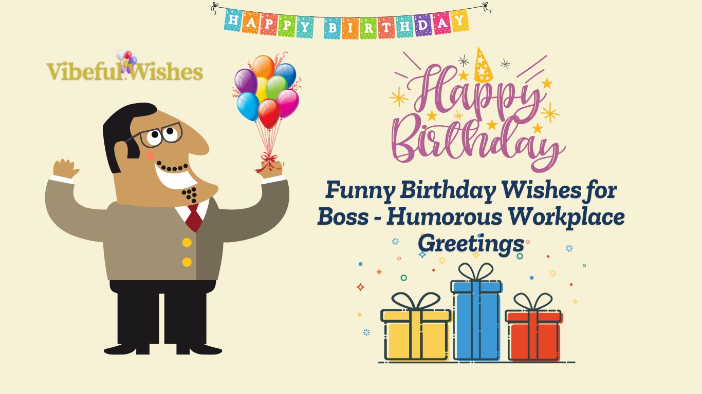 Unique 200+ Funny Birthday Wishes for Boss - Humorous Workplace Greetings