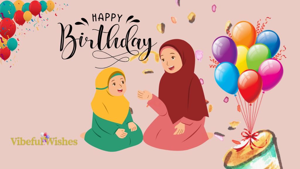 Heartfelt Happy Birthday Islamic Wishes for Daughter