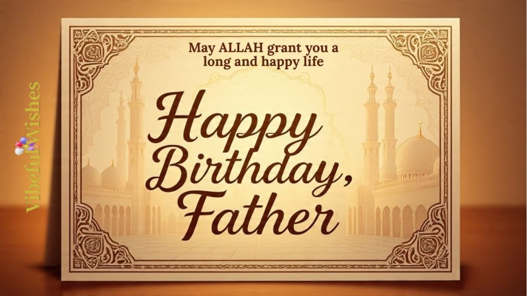 Islamic Birthday Wishes for Father