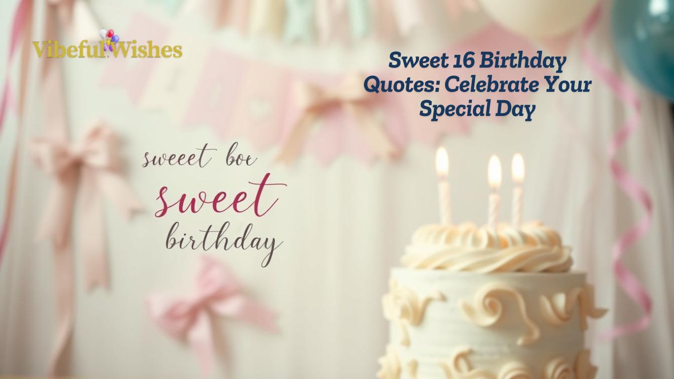 Sweet 16 Birthday Quotes
